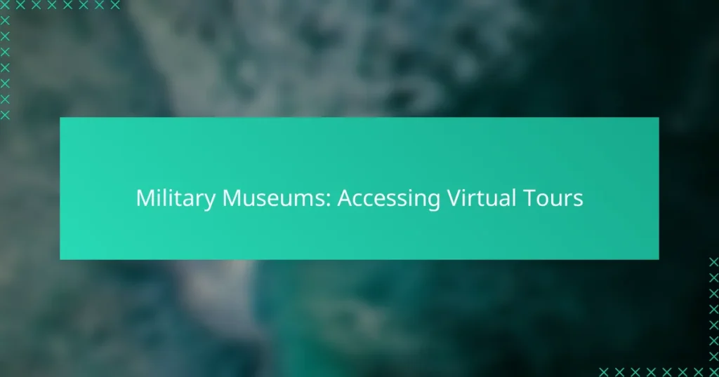Military Museums: Accessing Virtual Tours