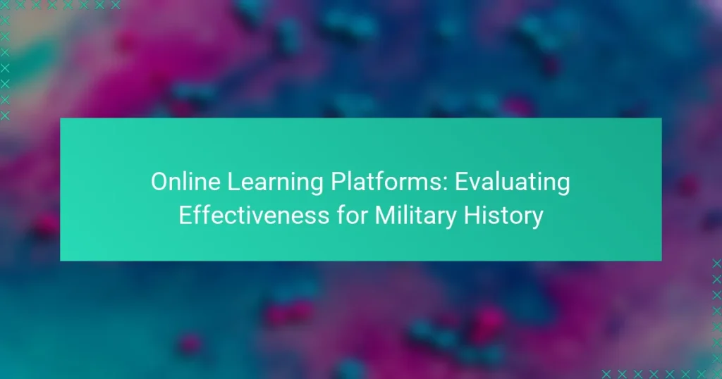 Online Learning Platforms: Evaluating Effectiveness for Military History