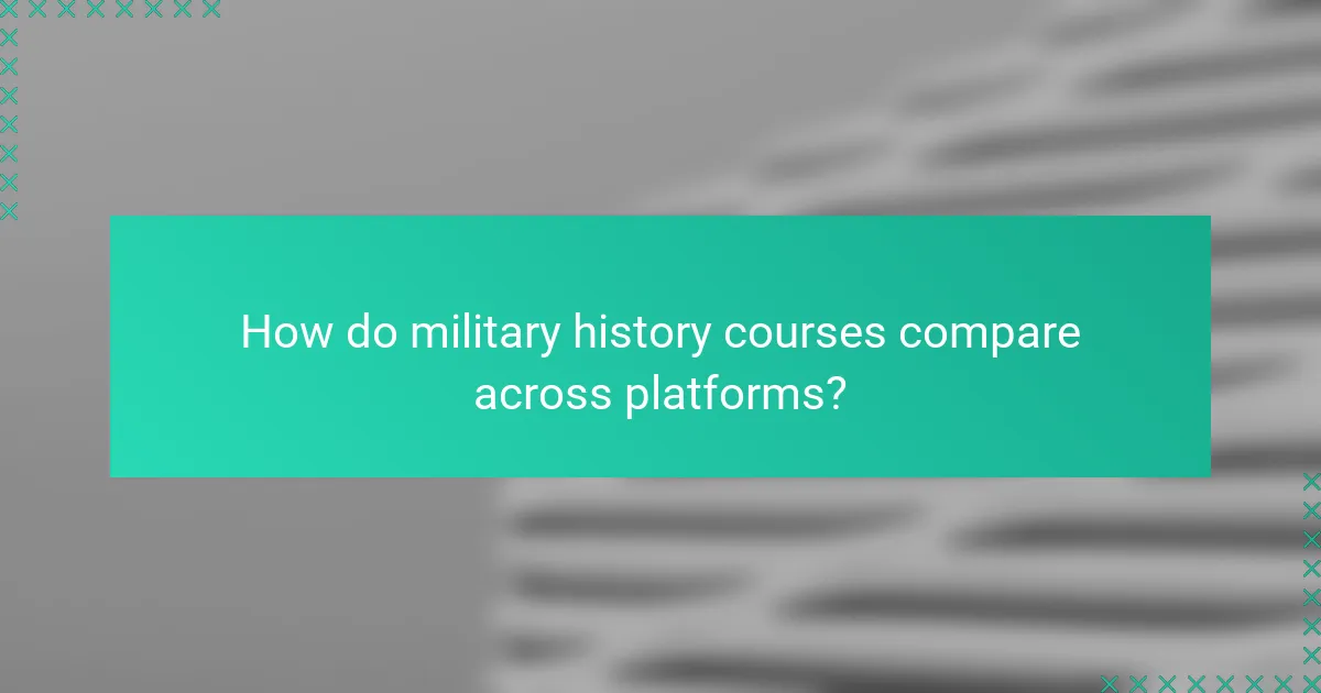 How do military history courses compare across platforms?