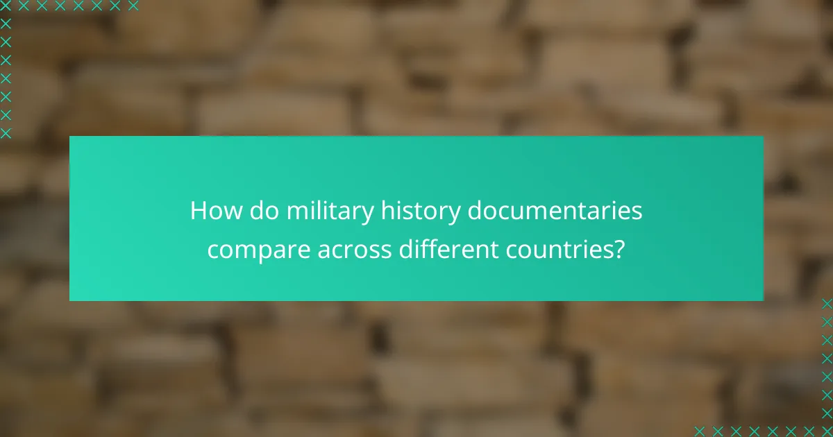 How do military history documentaries compare across different countries?