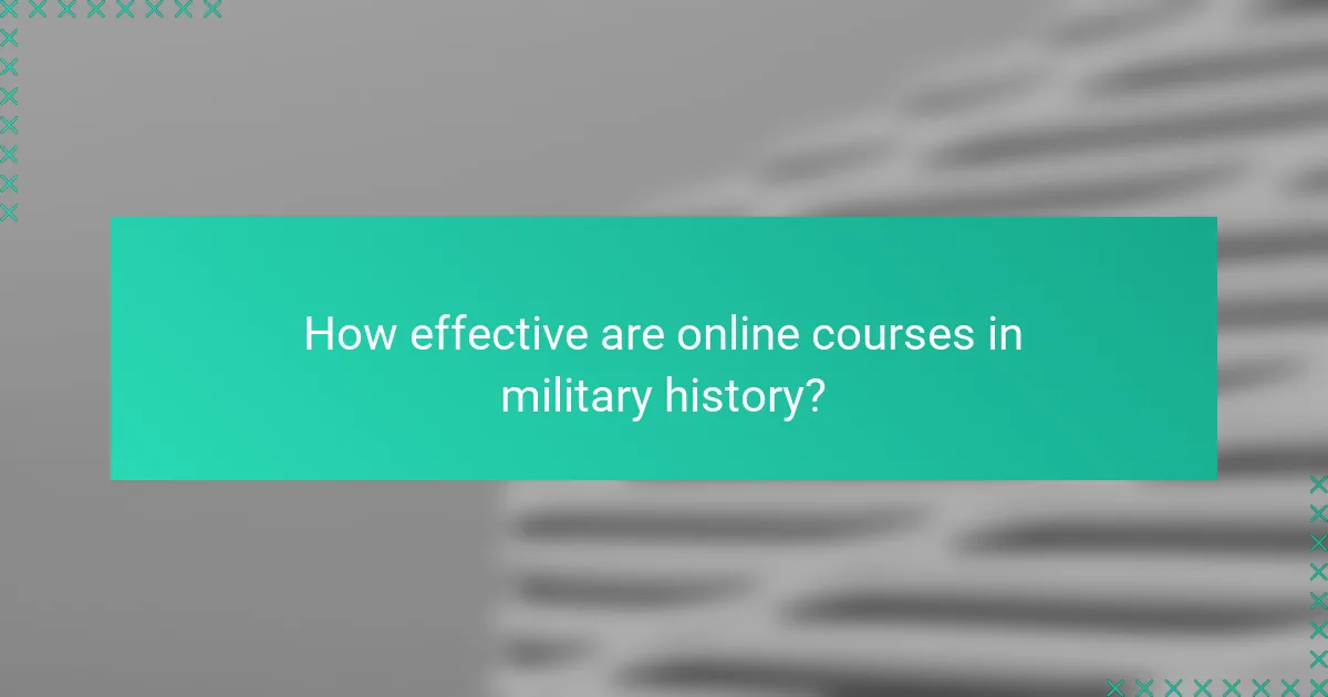 How effective are online courses in military history?
