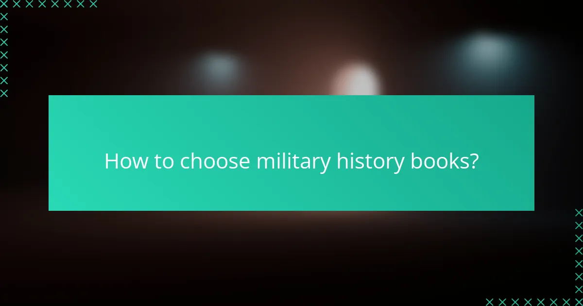 How to choose military history books?