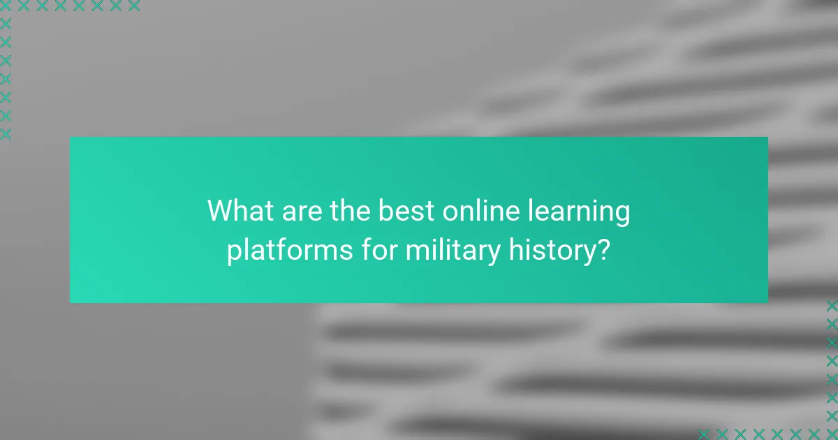 What are the best online learning platforms for military history?