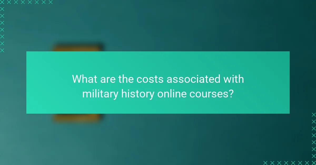 What are the costs associated with military history online courses?
