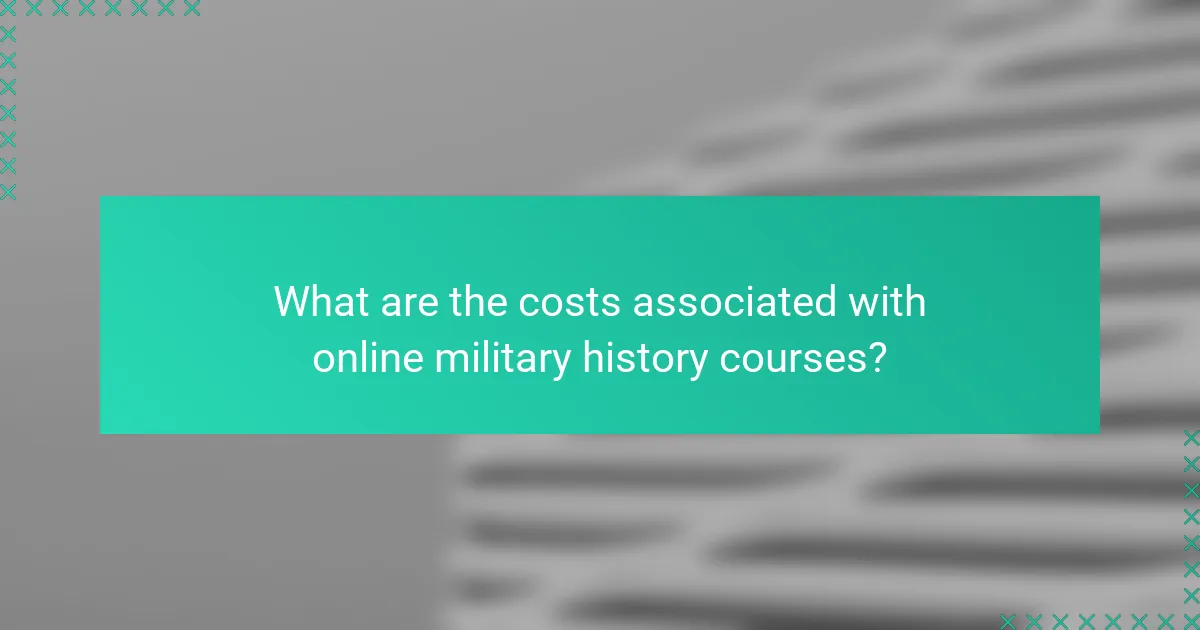 What are the costs associated with online military history courses?